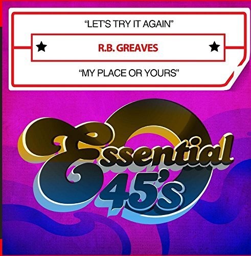 R.B. Greaves: Let's Try It Again / My Place Or Yours - CD
