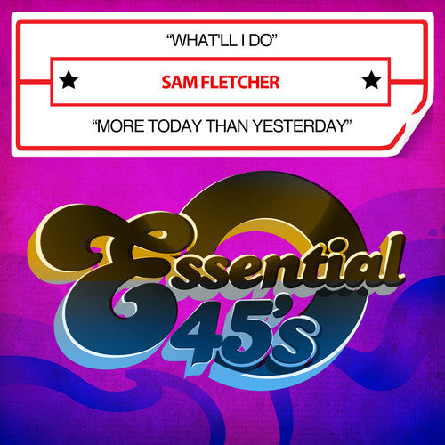 Sam Fletcher: What'll I Do / More Today Than Yesterday - CD