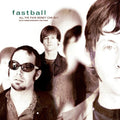 Fastball: All The Pain Money Can Buy - VINYL