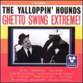 Yalloppin' Hounds: Ghetto Swing Extreme - CD