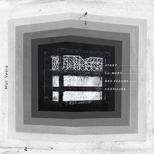 Mat Vezio: Avant La Mort Des Fleurs Ceuillies - Vinyl