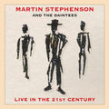 Martin Stephenson: Live In The 21st Century  ( CD )