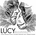 Glover / Wilkowske / Zemliauskas: Lucy  ( CD )