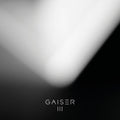 Gaiser: Iii - Vinyl