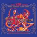 Jorma Kaukonen & Jack Casady: Bears Sonic Journals: Before We Were Them - CD
