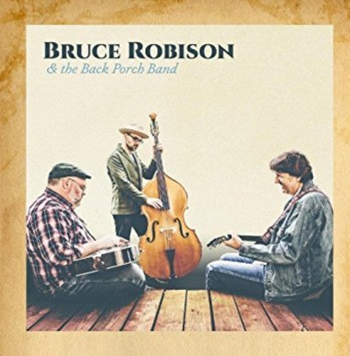 Bruce Robison: Bruce Robison & The Back Porch Band  ( CD )