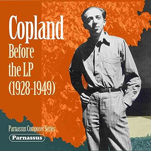 Aaron Copland: Copland Before The Lp (1928-1949)  ( CD )