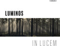 Byrd / Faure / Franck / Luminos / Hannuksela: in Lucem  ( CD )