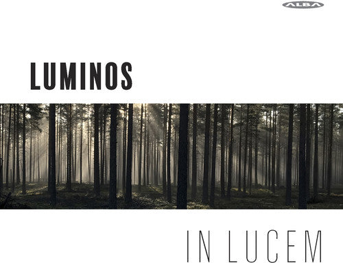 Byrd / Faure / Franck / Luminos / Hannuksela: in Lucem  ( CD )