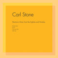 Carl Stone: ELECTRONIC MUSIC FROM THE EIGHTIES & NINETIES - Vinyl