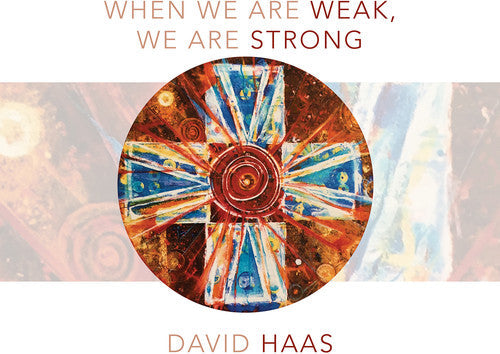 Haas: When We Are Weak, We Are Strong  ( CD )