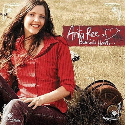 Anita Ree: Bush Girls Heart  ( CD )