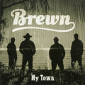 Brewn: My Town  ( CD )