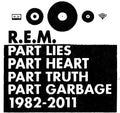 R.E.M.: Part Lies, Part Heart, Part Truth, Part Garbage: 1982-2011 - CD