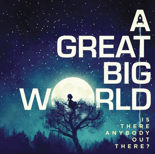 A Great Big World: Is There Anybody Out There - CD
