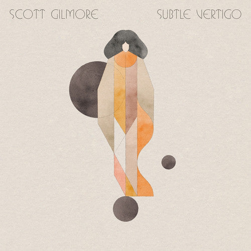 Scott Gilmore: Subtle Vertigo - Vinyl