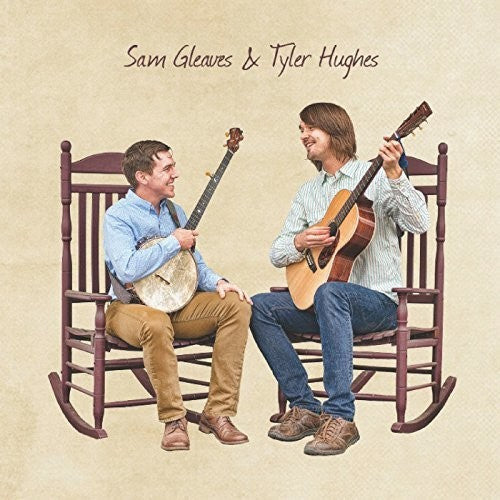 Sam Gleaves: Sam Gleaves & Tyler Hughes  ( CD )