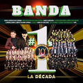 Various Artists: Banda #1's La Decada / Various - CD