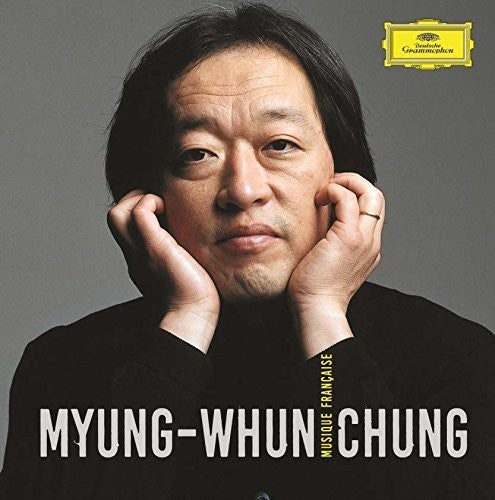 Chung Myung-Whun: Musique Francaise  ( CD )