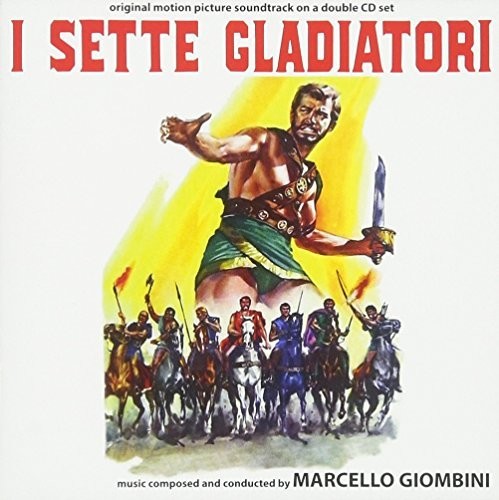 Marcello Giombini: I Sette Gladiatori (Gladiators Seven) (Original Soundtrack) - CD