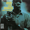 John Lee Hooker: That's My Story: John Lee Hooker Sings The Blues - Vinyl