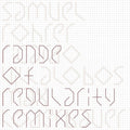 Samuel Rohrer: Range Of Regularity Remixes - 12-INCH SINGLE