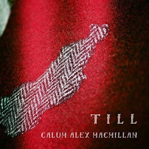 Calum Alex Macmillan: Till  ( CD )