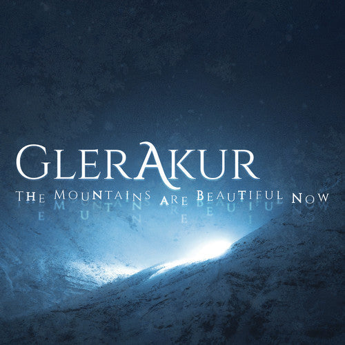 Glerakur: The Mountains Are Beautiful Now - VINYL