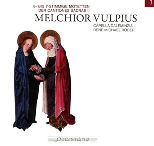 Vulpius / Capella Daleminzia: 6 Bis 7 Stimmige Motetten Der Cantiones Sacrae II  ( CD )
