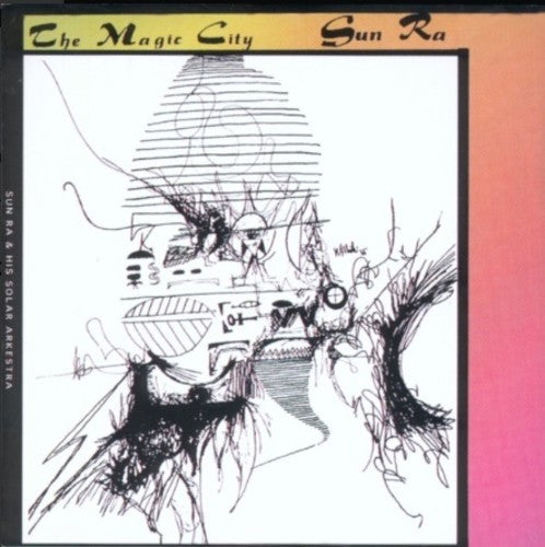 Sun Ra & His Solar Arkestra: The Magic City - CD