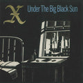 X: Under The Big Black Sun - VINYL