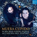 Rial, Nuria / Accademia Del Piacere: Muera Cupido  ( CD )