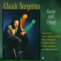 Chuck Bergeron: Cause and Effect - CD
