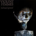 Violent Femmes: Hallowed Ground - CD