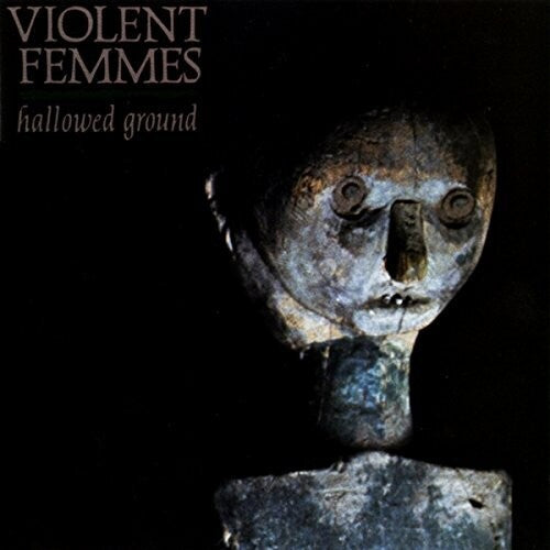 Violent Femmes: Hallowed Ground - CD