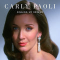 Carly Paoli: Singing My Dreams  ( CD )