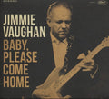 Jimmie Vaughan: Baby Please Come Home  ( CD )