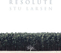 Stu Larsen: Resolute - Vinyl