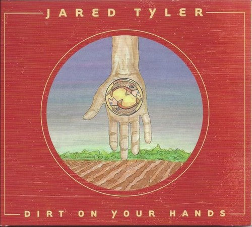 Jared Tyler: Dirt On Your Hands  ( CD )