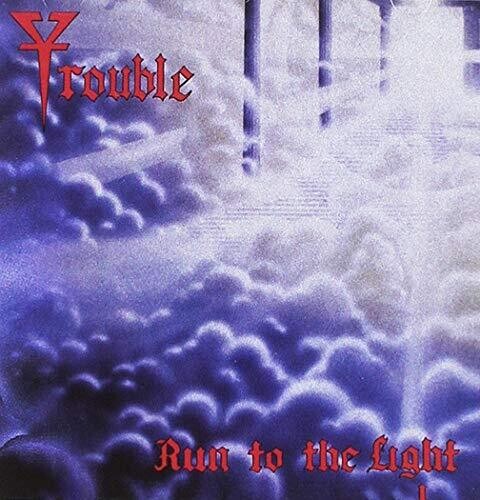 Trouble: Run To The Light - CD