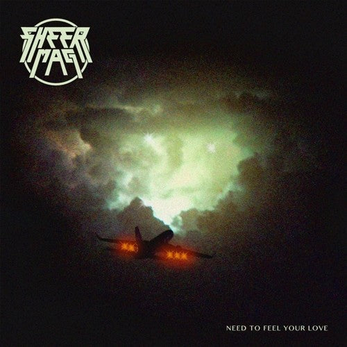 Sheer Mag: Need To Feel Your Love - VINYL