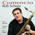 Rob Scheps: Comencio - CD