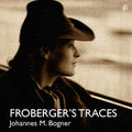 Froberger / Bogner: Froberger's Traces  ( CD )
