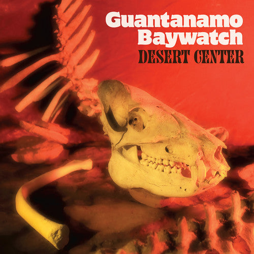 Guantanamo Baywatch: Desert Center - VINYL