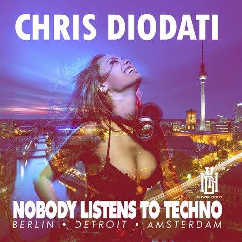 Chris Diodati: Nobody Listens To Techno  ( CD )