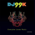 DJ99K: Everyone Loves Music  ( CD )