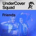 Undercover Squad: Friends  ( CD )