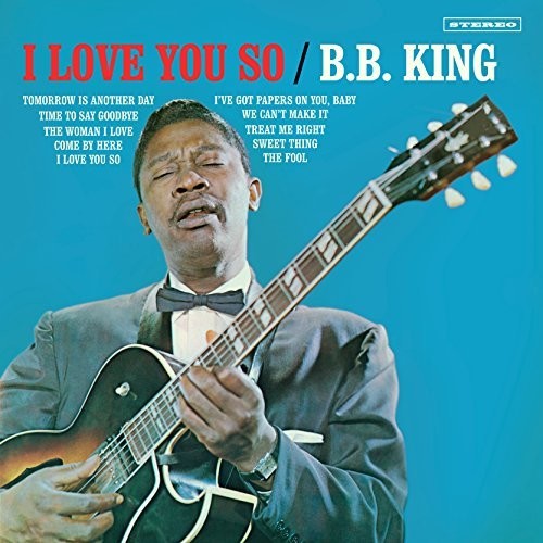 B.B. King: I Love You So - Vinyl