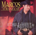 Marcos Orozco: Ahora y Siempre Simplemete Marcos! - CD