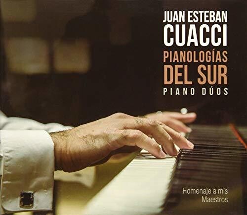 Cuacci, Juan Esteban: Pianologias Del Sur Piano Du - CD
